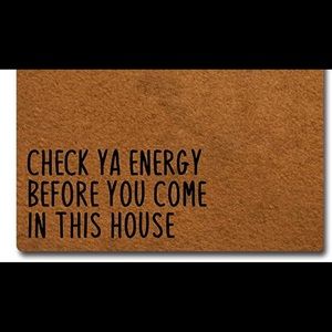 NWT Check Ya Energy Before You Come in this House Door Mat